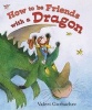 How to Be Friends with a Dragon (Hardcover) - Valeri Gorbachev Photo