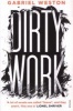 Dirty Work (Paperback) - Gabriel Weston Photo