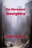 The Movement - Insurgency (Paperback) - Robert N Cheek Photo