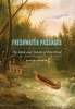 Freshwater Passages - The Trade and Travels of Peter Pond (Hardcover) - David Chapin Photo