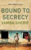 Bound to Secrecy (Paperback) - Vamba Sherif Photo