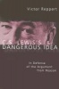 C. S. Lewis's Dangerous Idea - In Defense of the Argument from Reason (Paperback) - Victor Reppert Photo