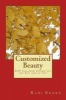 Customized Beauty - DIY Colored Cosmetics for You and by You (Paperback) - Dr Rabi Ilemona Ekore Photo