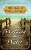 Walking on Water (Paperback) - Richard Paul Evans Photo