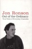 Out of the Ordinary - True Tales of Everyday Craziness (Paperback) - Jon Ronson Photo