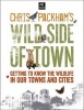 's Wild Side of Town - Getting to Know the Wildlife in Our Towns and Cities (Paperback) - Chris Packham Photo