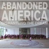 Abandoned America: Dismantling the Dream (Hardcover) - Matthew Christopher Photo