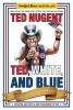 Ted, White, and Blue - The Nugent Manifesto (Paperback, Updated) - Ted Nugent Photo