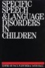 Specific Speech and Language Disorders in Children - International Symposium Proceedings (Paperback) - Paul Fletcher Photo