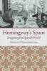 Hemingway's Spain - Imagining the Spanish World (Hardcover) - Carl P Eby Photo