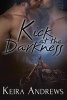 Kick at the Darkness (Paperback) - Keira Andrews Photo