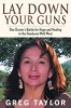 Lay Down Your Guns - One Doctor's Battle for Hope and Healing in the Honduras (Paperback) - Greg R Taylor Photo