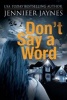 Don't Say a Word (Paperback) - Jennifer Jaynes Photo