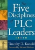 The Five Disciplines of Plc Leaders (Paperback, New) - Timothy Kanold Photo