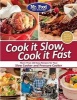 Mr. Food Test Kitchen Cook It Slow, Cook It Fast - More Than 150 Easy Recipes for Your Slow Cooker and Pressure Cooker (Paperback) - MR Food Test Kitchen Photo