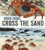 When Crabs Cross the Sand - The Christmas Island Crab Migration (Paperback) - Sharon Katz Cooper Photo