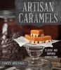 Artisan Caramels (Paperback) - Sandy Arevalo Photo