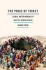 The Price of Thirst - Global Water Inequality and the Coming Chaos (Hardcover) - Karen Piper Photo