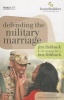 Defending the Military Marriage (Paperback) - Dennis Rainey Photo