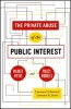 The Private Abuse of the Public Interest - Market Myths and Policy Muddles (Hardcover) - Lawrence D Brown Photo