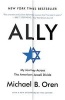 Ally - My Journey Across the American-Israeli Divide (Paperback) - Michael B Oren Photo