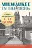 Milwaukee in the 1930s - A Federal Writers Project City Guide (Paperback) - John D Buenker Photo