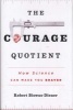 The Courage Quotient (Hardcover, New) - Robert Biswas Diener Photo