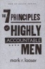 The 7 Principles of Highly Accountable Men (Paperback) - Mark R Laaser Photo