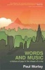 Words and Music - A History of Pop in the Shape of a City (Paperback, U.S. paperback ed) - Paul Morley Photo