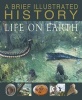 A Brief Illustrated History of Life on Earth (Hardcover) -  Photo