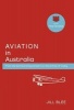 Aviation in Australia - from the Barnstorming Pioneers to the Airlines of Today (Hardcover) - Jill Blee Photo