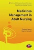 Medicines Management in Adult Nursing (Paperback, New) - Liz Lawson Photo