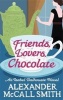 Friends, Lovers, Chocolate (Paperback) - Alexander McCall Smith Photo