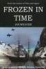 Frozen in Time - A Second Novel in the Harry Harrison Chronicles (Paperback) - Ian Weaver Photo