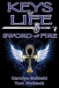 Keys of Life - Sword of Fire (Paperback) - Carolyn Schield Photo