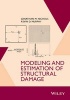 Modeling and Estimation of Structural Damage (Hardcover) - Jonathan M Nichols Photo