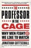 The Professor in the Cage - Why Men Fight and Why We Like to Watch (Paperback) - Jonathan Gottschall Photo