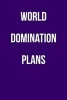 World Domination Plans - Blank Lined Journal - 6x9 - Motivational (Paperback) - Passion Imagination Journals Photo