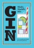 Gin - Shake, Muddle, Stir : Over 40 of the Best Cocktails for Serious Gin Lovers (Hardcover) - Dan Jones Photo