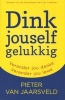 Dink Jouself Gelukkig (Afrikaans, Paperback) - Pieter Van Jaarsveld Photo