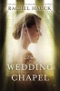 The Wedding Chapel (Paperback) - Rachel Hauck Photo