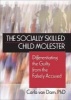 The Socially Skilled Child Molester - Differentiating the Guilty from the Falsely Accused (Hardcover) - Carla Van Dan Photo