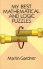 My Best Mathematical and Logic Puzzles (Paperback) - Martin Gardner Photo