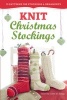 Knit Christmas Stockings - 19 Patterns for Stockings and Ornaments (Paperback, 2nd) - Gwen W Steege Photo