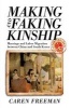 Making and Faking Kinship - Marriage and Labor Migration Between China and South Korea (Paperback) - Caren Freeman Photo