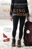 Walking Home - A Pilgrimage from Humbled to Healed on the Camino De Santiago (Paperback) - Sonia Choquette Photo