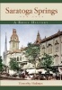 Saratoga Springs, New York - A Brief History (Paperback) - Timothy Holmes Photo