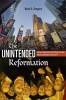 The Unintended Reformation - How a Religious Revolution Secularized Society (Paperback) - Brad S Gregory Photo