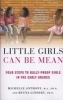 Little Girls Can Be Mean - Four Steps to Bully-Proof Girls in the Early Grades (Paperback) - Michelle Anthony Photo