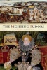 The Fighting Tudors (Hardcover) - David M Loades Photo